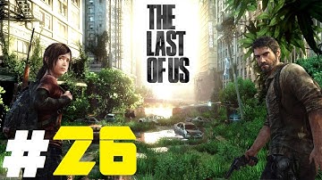 The Last of Us Pt.26 || PS3 || Make Every Shot Count