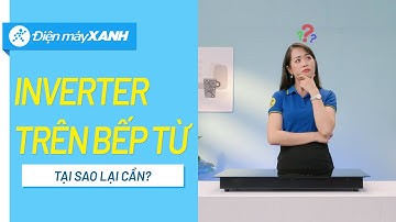 Tại sao bếp điện từ đôi lại cần Inverter? • Điện máy XANH