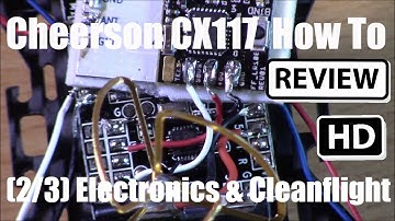 Gearbest Cheerson CX117 FPV Microquad Drone Review: Electronics & Cleanflight Setup (2/3)