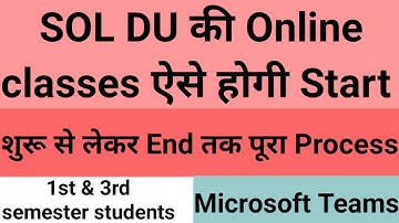 SOL DU ONLINE CLASSES PROCESS शुरू से लेकर End तक 2020-21 | How to join online class(Microsoft app)