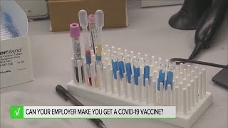Can your employer make you get the COVID-19 vaccine?