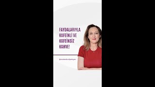 Kahvenizi Nasıl Alırdınız? Kafeinli Mi Kafeinsiz Mi?