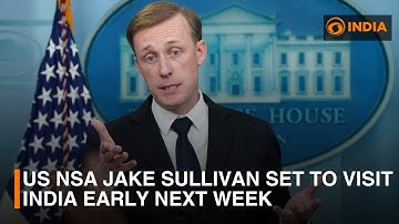US NSA Jake Sullivan Set To Visit India Early Next Week