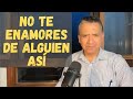 NO TE ENAMORES DE ALGUIEN ASÍ