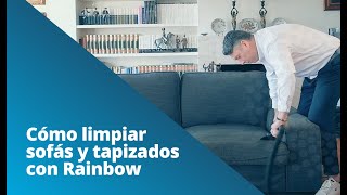 Aprende a lavar los sofás y tapicería con Rainbow SRX