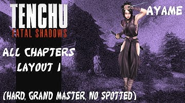 Tenchu: Fatal Shadows | Ayame - All Chapters - Layout 1 (Hard, Grand Master Run, No Spotted)