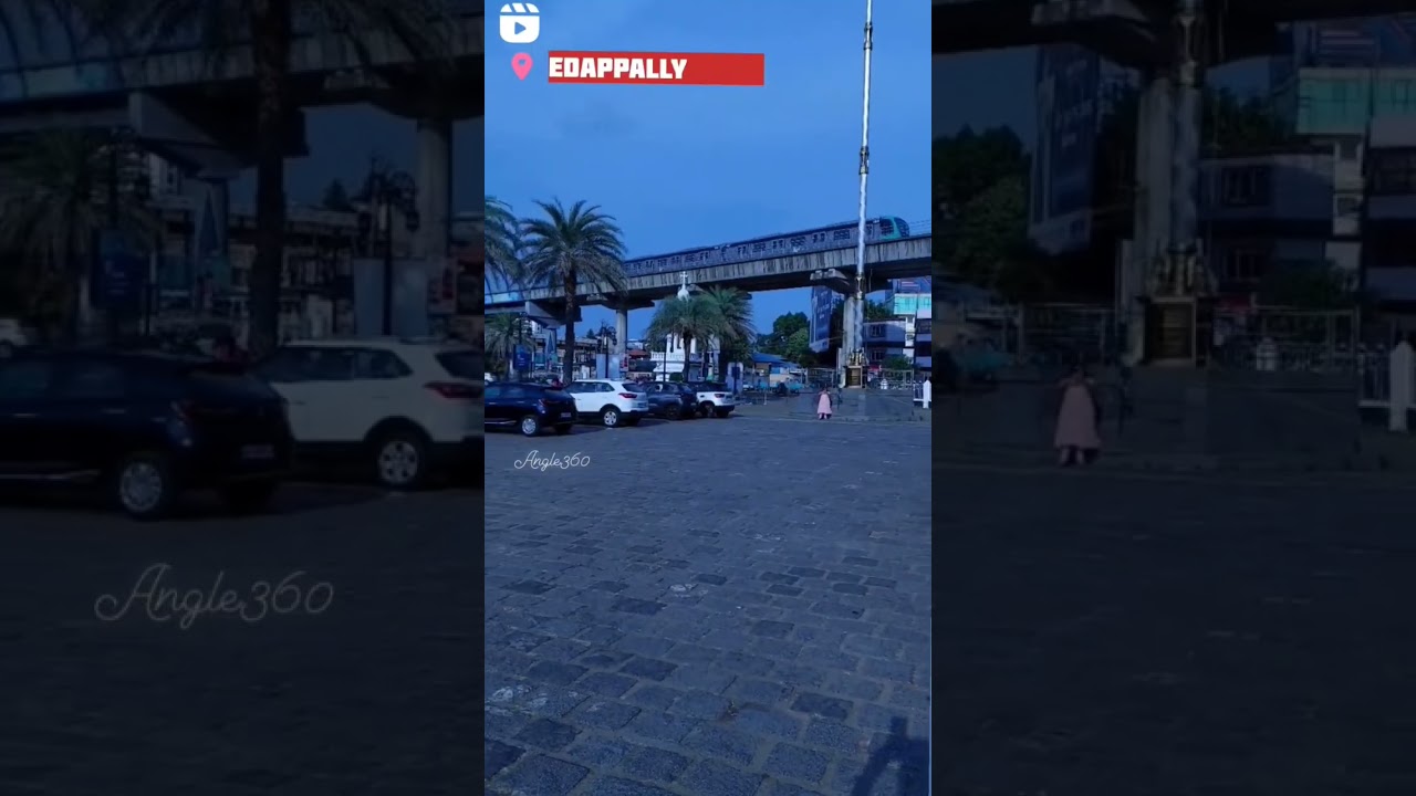 EDAPALLY ❤️ I Kochi I Kerala 