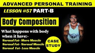 Body Composition Case Study || PART B || Personal Training Course