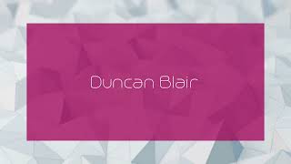 Duncan Blair - Appearance