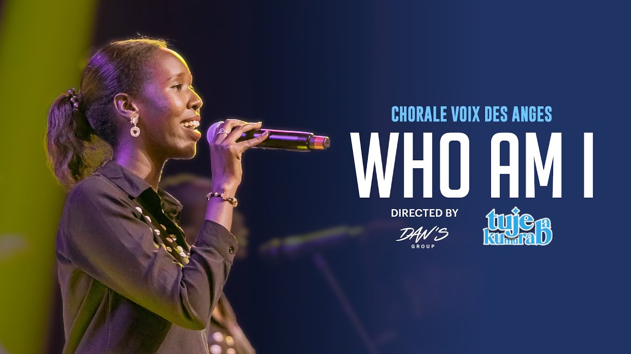 Who am I (Joyous Celebration) |  Tuje Kumuraba Live Concert – Chorale Voix des Anges de Kinindo