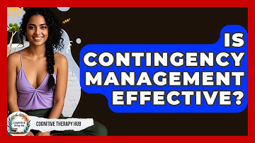 Is Contingency Management Effective? - Cognitive Therapy Hub