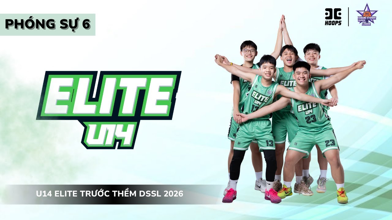 PHÓNG SỰ 06 I U14 ELITE TRƯỚC THỀM DSSL 2026