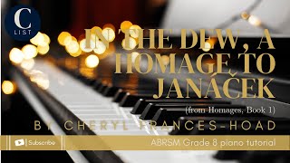 ABRSM GRADE 8 PIANO TUTORIAL | C1 - In the Dew – A Homage to Janáček