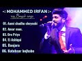 Mohammed irfan top all bengali songs