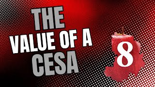 The Value of a CESA