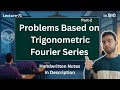 Problems Based on Trigonometric Fourier Series | Part-2 || Signals and Systems