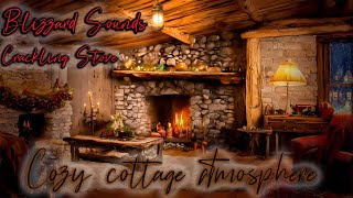 Cozy cottage atmosphere, Blizzard Sounds and crackling stove for Sleep and Relaxing