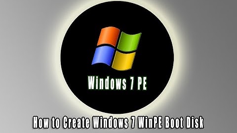 How to Create Windows 7 WinPE Boot Disk