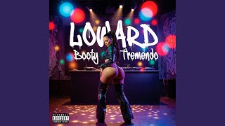 Booty Tremendo - Loward