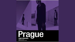 Video thumbnail of "Prague - Light Infection"