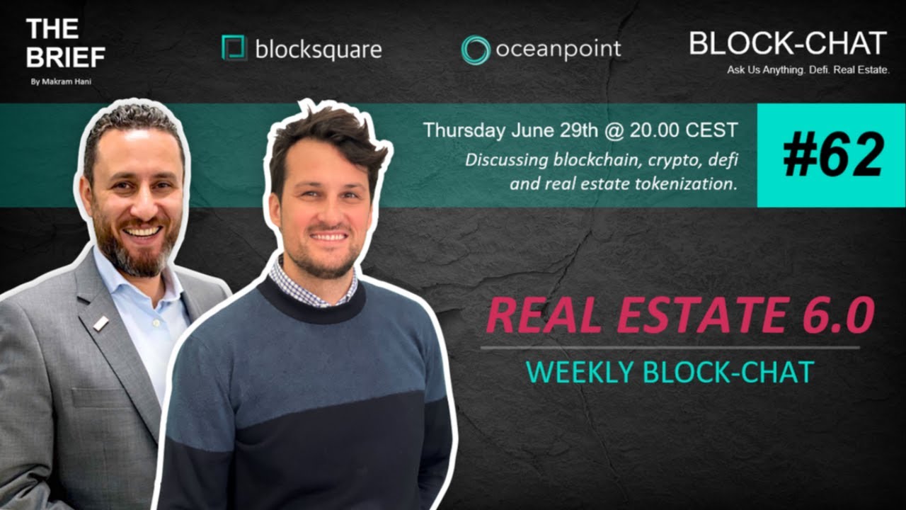 Real Estate 6.0 - Block-chat #62