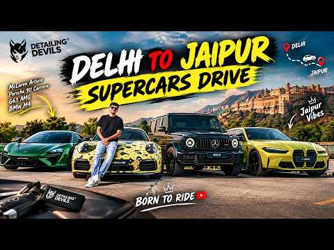 Delhi to Jaipur with Supercars! McLaren, Porsche, G-wagon & BMW M4