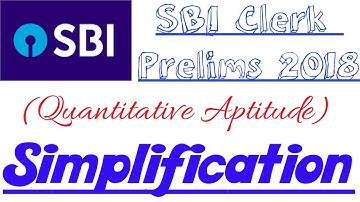 Simplification (Part-3) || SBI Clerk Prelims Study-Plan 2018 || Important Tricks & Methods