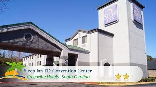 Sleep Inn TD Convention Center - Greenville Hotels, South Carolina