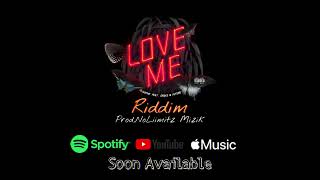 Love Me (Riddim 2022) Prod By. NoLiimitz