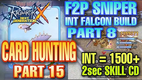 ROX CARD HUNTING Part 15 [ F2P SNIPER INT FALCON BUILD ] Ragnarok X Next Generation