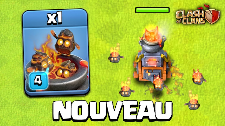Nouvelle Troupe : La Fournaise sur Clash of Clans !