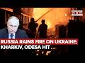 Russia Rains Revenge Fire On Ukraine After Moscow Oil Facility Attack; Kharkiv, Odesa Hit; 10 Hurt
