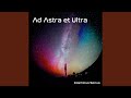 Ad astra et ultra