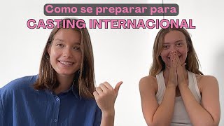 Como se preparar para o seu primeiro CASTING INTERNACIONAL ? - Pati Tonin