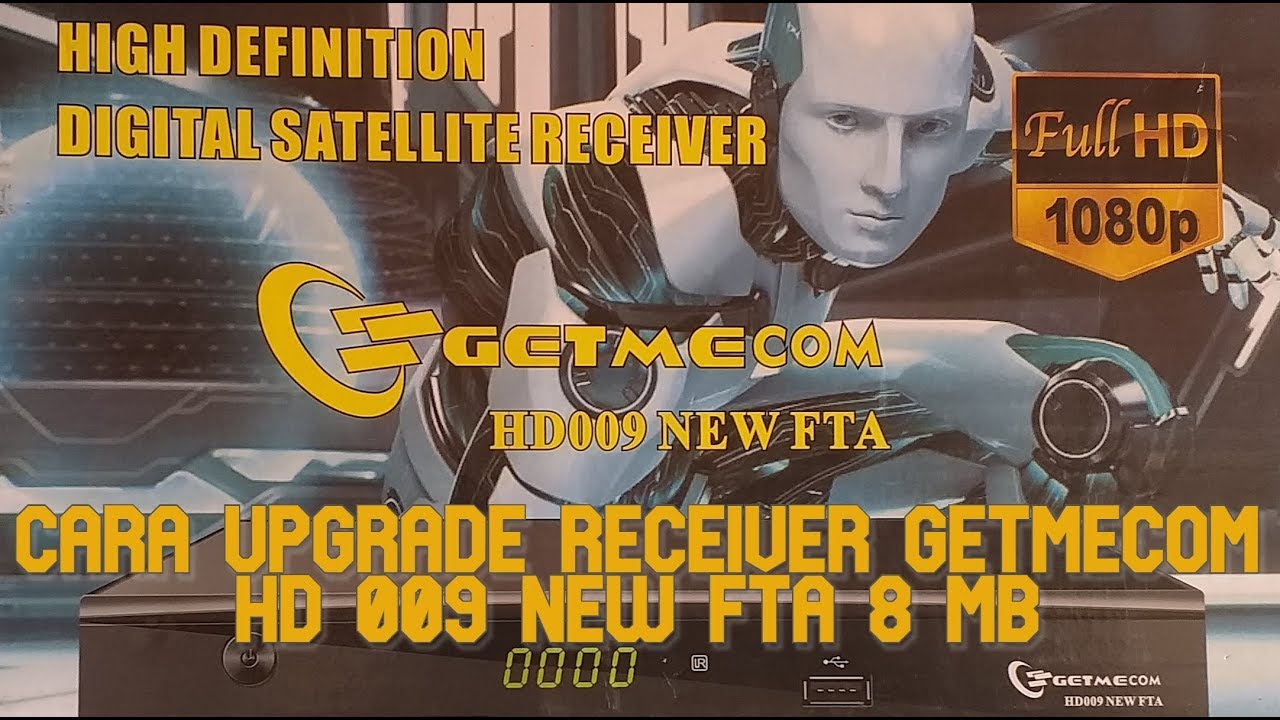 Cara Upgrade Receiver Getmecom HD 009 New FTA 8 MB 2019 