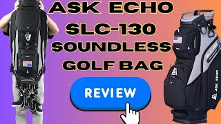 ASK ECHO SLC-130 Soundless Golf Cart Bag 15 Way Full Length Dividers REVIEW by Your Review Channel 908 views 9 days ago 9 minutes, 24 seconds