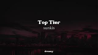 sunkis - Top Tier (lyrics)