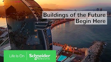 The Buildings of the Future Begin Here | Schneider Electric