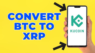 How to Convert BTC to XRP on Kucoin (Step by Step)