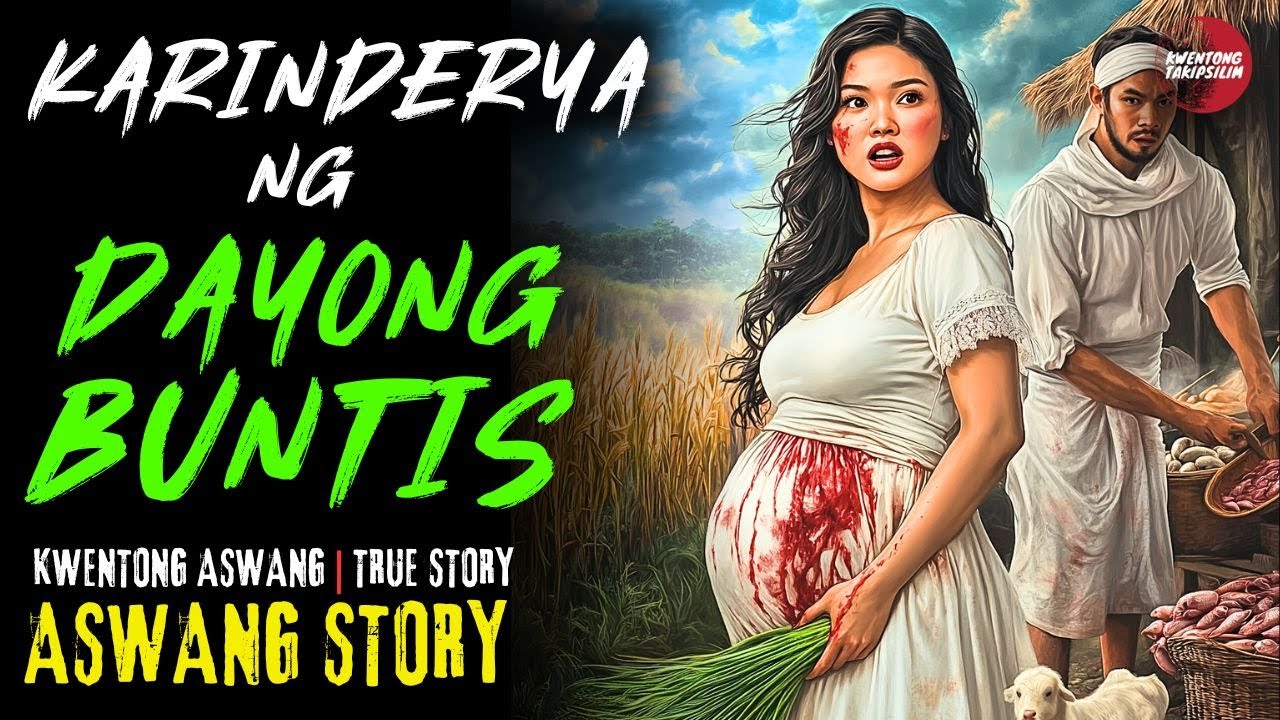 KARINDERYA NG DAYONG BUNTIS | Kwentong Aswang | True Story