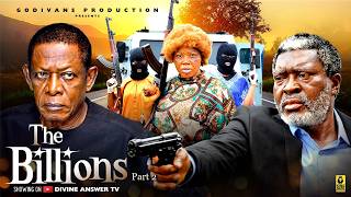 THE BILLIONS COMPLETE SAGA | Kanayo O. Kanayo | Nkem Owoh (Osuofia) | Divine Answer NOLLYWOOD MOVIE
