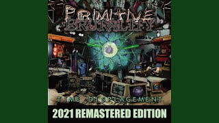 Galactic Sporal Awakening (2021 Remastered Edition) - Primitive Brutality
