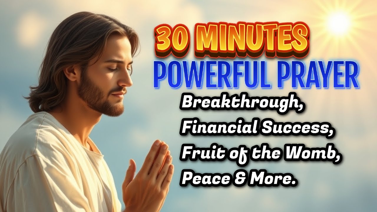 Powerful Prayer for Breakthrough , Financial Blessings, Healing, Open ...