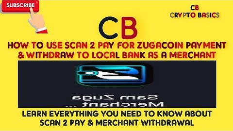 How to Use Scan 2 Pay For Zugacoin Payment & Withdraw to Local Bank As Merchant.. #crypto #zugacoin