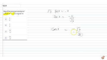 One of the principal solution of `sqrt3` secx =  -2 is equal to
