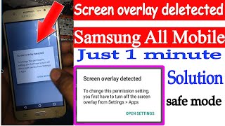 Screen overlay detected, Samsung J5 & All Samsung   Problem Solved, Fixed Problem Screen  overlay