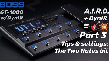 BOSS GT1000 A.I.R.D. + Two Notes DynIR, Cab M Ooh La La!!pt. 3 The Cab M bit