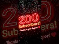 200 Subscribers and Counting! 🎉 Thank You for the Support!