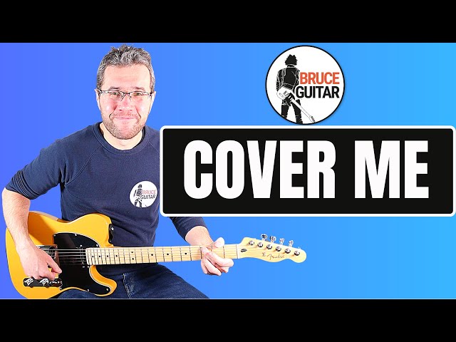 Bruce Springsteen - Cover Me guitar lesson class=