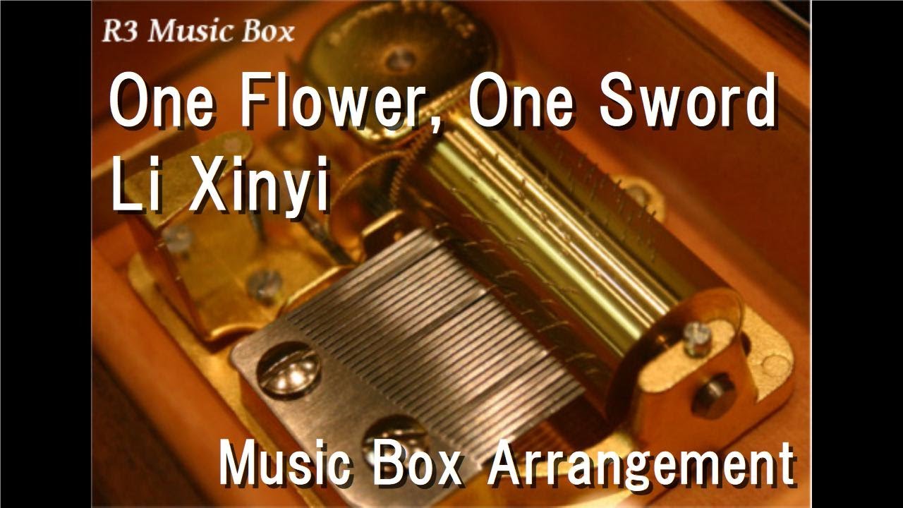 One Flower, One Sword/Li Xinyi [Music Box] (